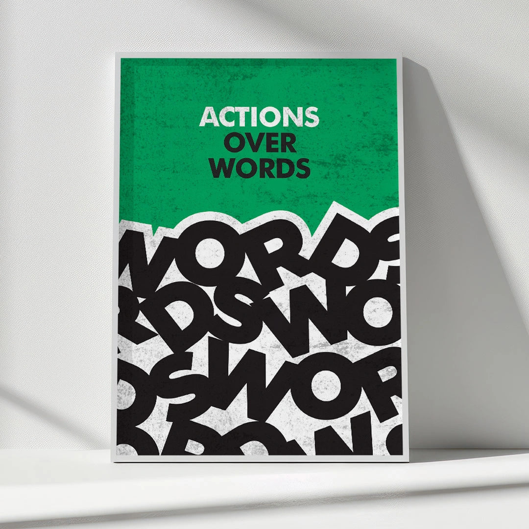 Actions Over Words