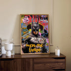 Batman Graffiti Art – Men Are Brave Poster