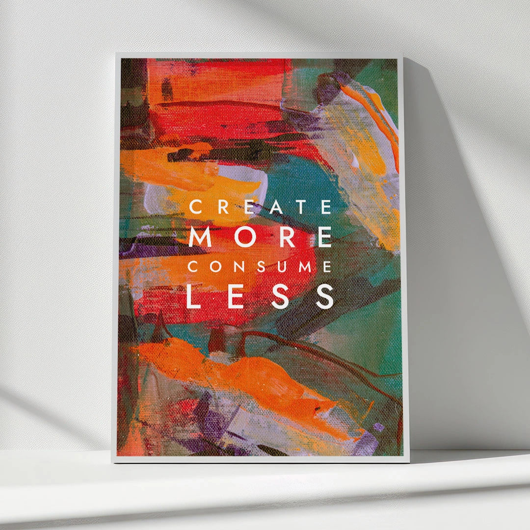 Create More Consume Less