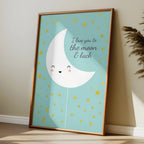 I Love You to the Moon & Back – Cute Kids Nursery Wall Art