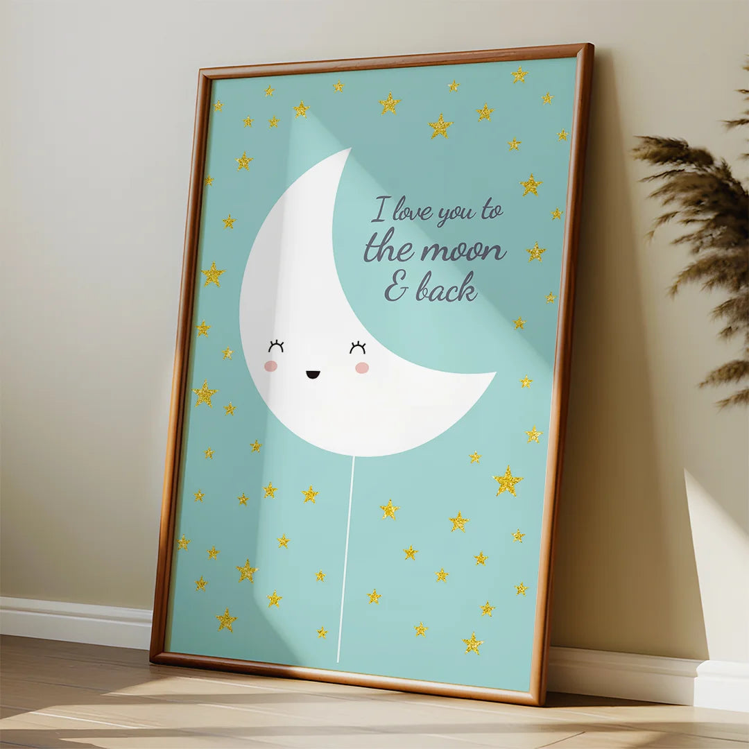 I Love You to the Moon & Back – Cute Kids Nursery Wall Art