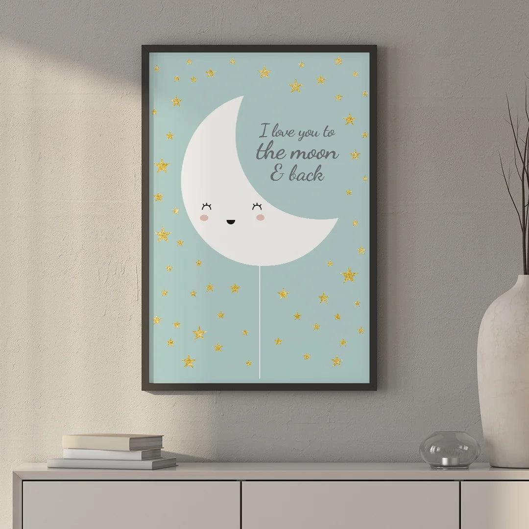 I Love You to the Moon & Back – Cute Kids Nursery Wall Art