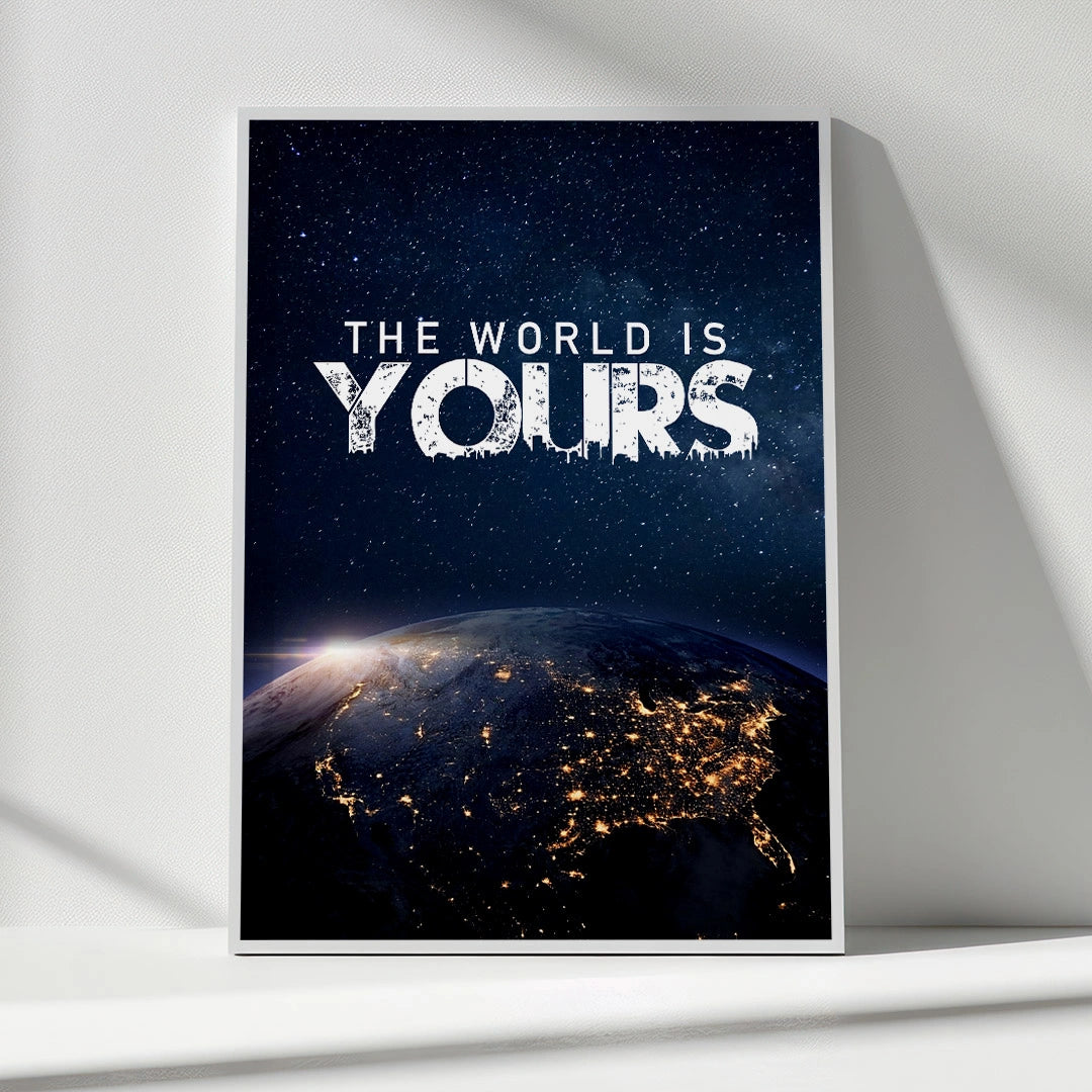 The World Is Yours