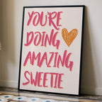 You’re Doing Amazing Sweetie – Positive Quote Wall Art Poster