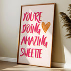 You’re Doing Amazing Sweetie – Positive Quote Wall Art Poster